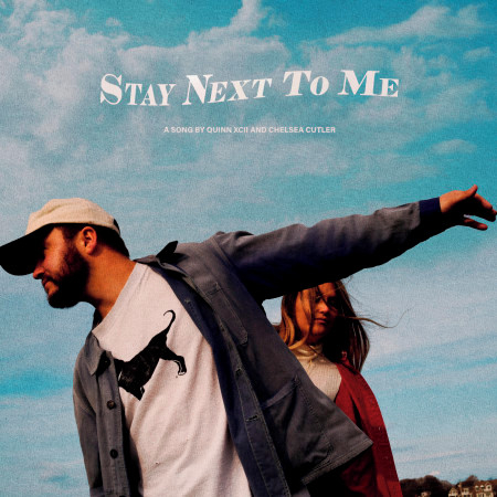 Stay Next To Me