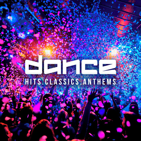 Dance Hits Dance Classics Dance Anthems