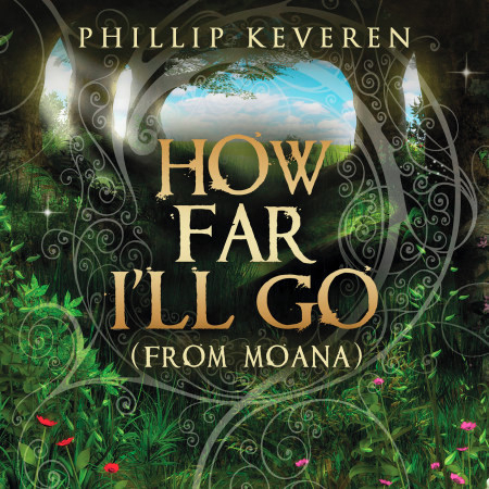 How Far I'll Go (From MOANA)