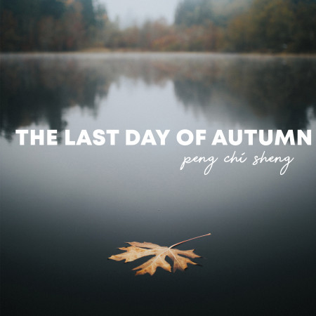 The Last Day of Autumn (Piano Solo)
