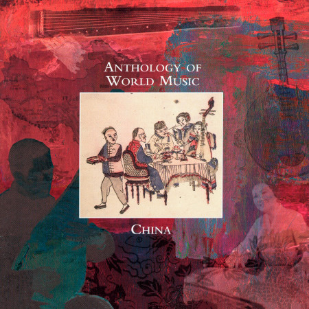 Anthology Of World Music: China