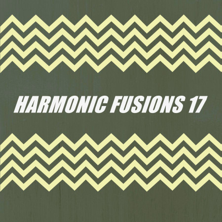 HARMONIC FUSIONS 17