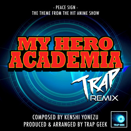 Peace Sign (From "My Hero Academia") (Trap Remix)
