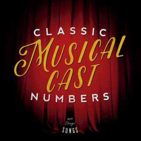 Classic Musical Cast Numbers