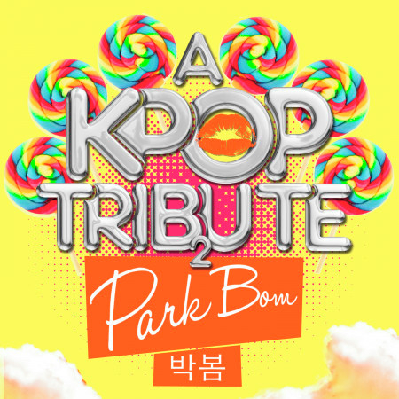 A K-Pop Tribute to Park Bom (박봄)