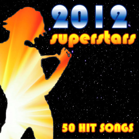 2012 Superstars: 50 Hit Songs