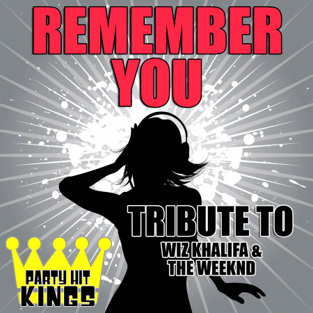 Remember You (Tribute to Wiz Khalifa & The Weeknd)