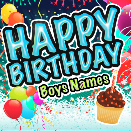 Happy Birthday - Boys Names