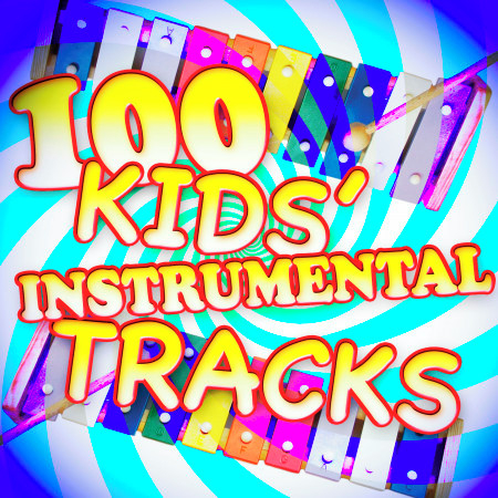 100 Kids' Instrumental Tracks