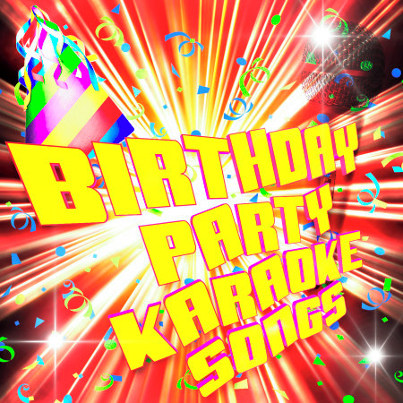 Birthday Party Karaoke Songs