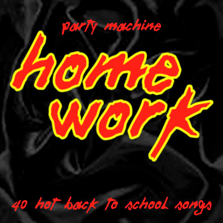 Home Work: 40 Hot Back to School Songs