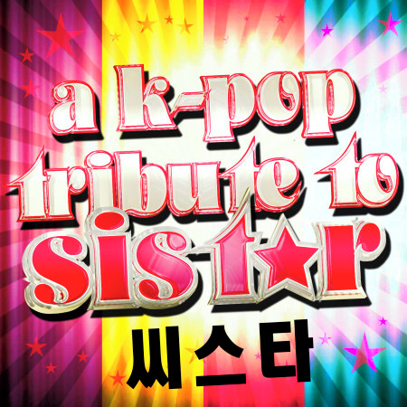 A K-Pop Tribute to Sistar (씨스타)