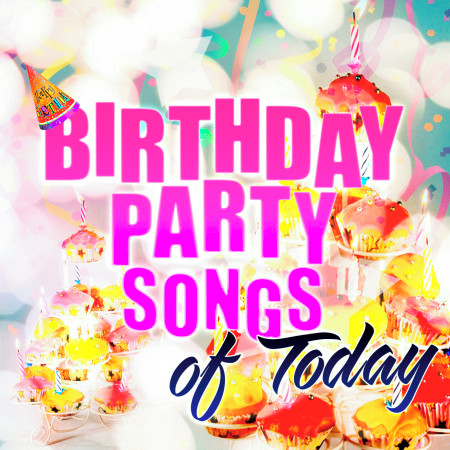 Birthday Party Songs of Today