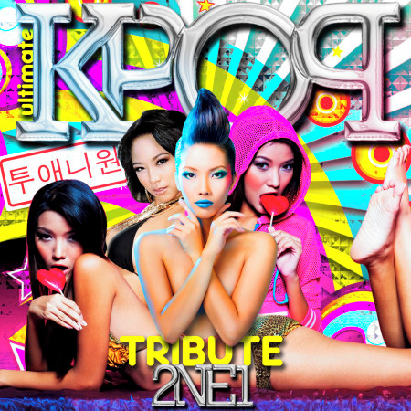 Ultimate K-Pop Tribute to 2NE1 (투애니원)