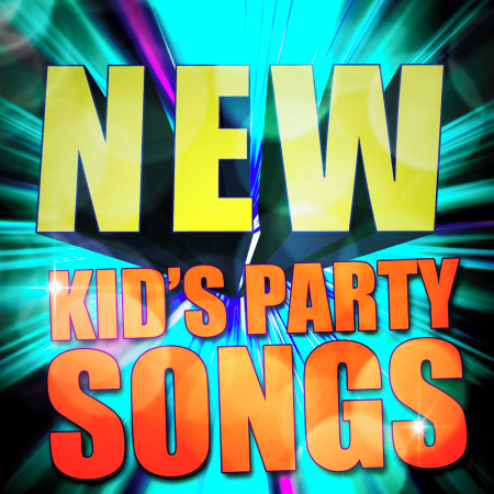 New Kid's Party Songs