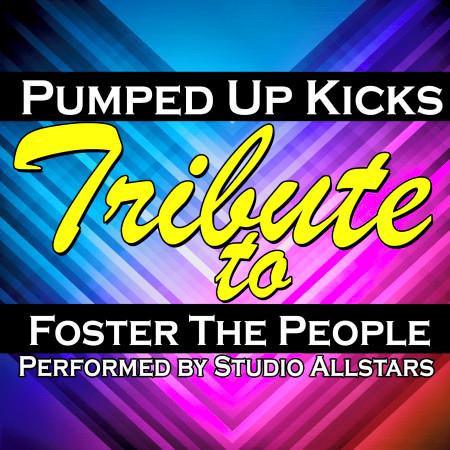 Pumped Up Kicks (A Tribute to Foster the People) - Single