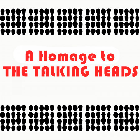 A Homage To: The Talking Heads