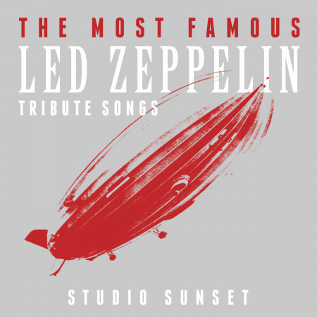 The Most Famous: Led Zeppelin Tribute Songs