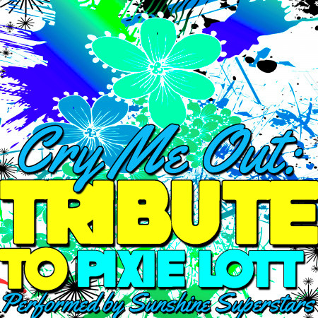 Cry Me Out: Tribute to Pixie Lott專輯 - Sunshine Superstars undefined ...