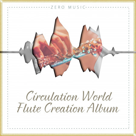 Circulation World-Flute Creation Album