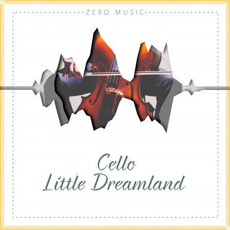 Cello Little Dreamland