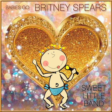 Babies Go Britney Spears