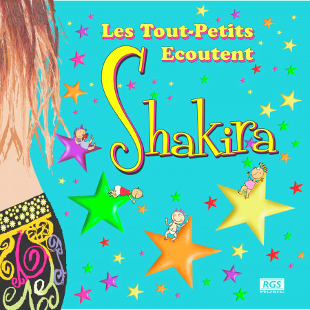 Les Tout - Petits Ecoutent Shakira