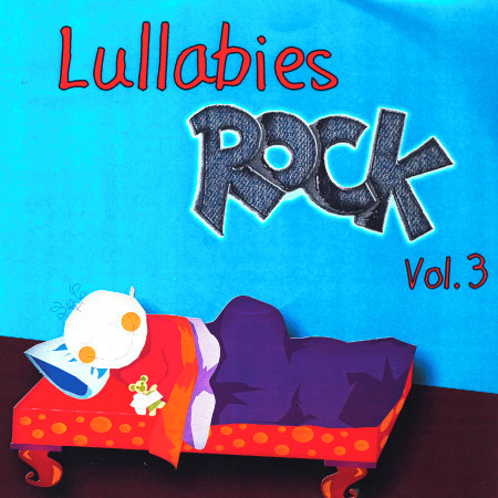 Lullabies Rock Vol 3