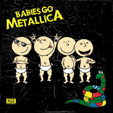 Babies Go Metallica