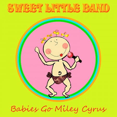 Babies Go Miley Cyrus