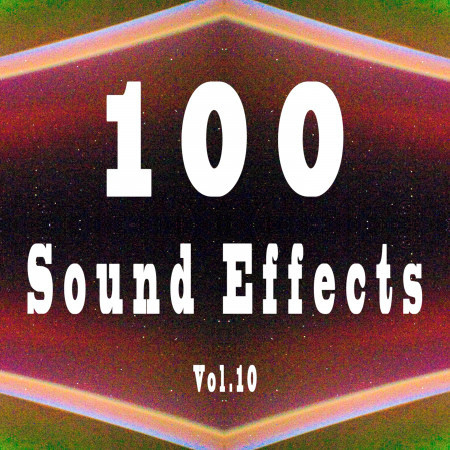 100 Sound Effects, Vol. 10