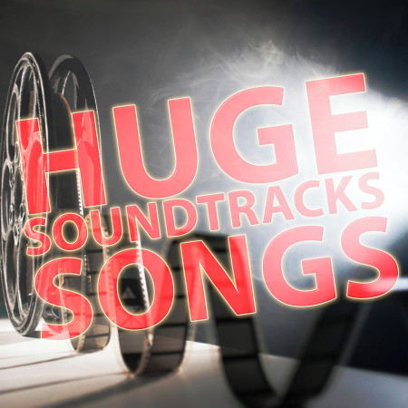 Huge Soundtrack Songs