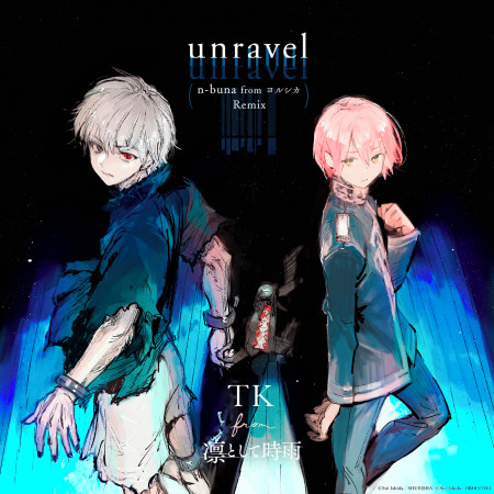 unravel (n-buna from YORUSHIKA Remix) - Exhibition edit