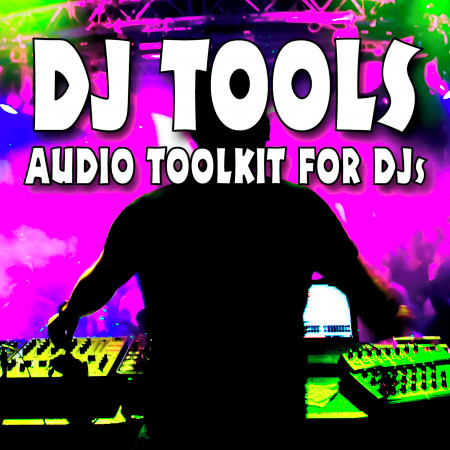 DJ Tools Audio Toolkit for Djs