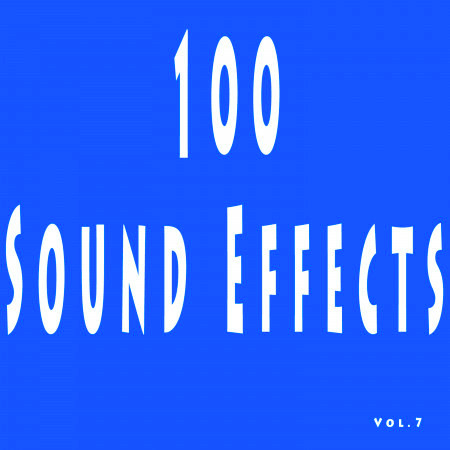 100 Sound Effects, Vol. 7