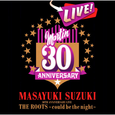 MASAYUKI SUZUKI 30TH ANNIVERSARY LIVE THE ROOTS - could be the night 專輯封面