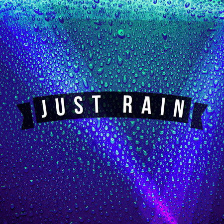 Just Rain