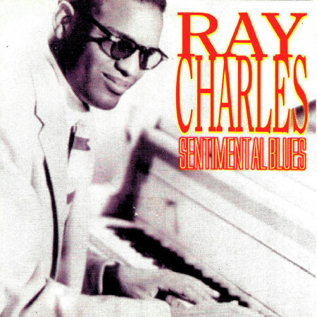 Ray Charles, Sentimental Blues