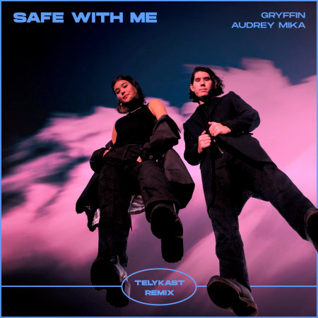 Safe With Me (TELYKast Remix) 專輯封面