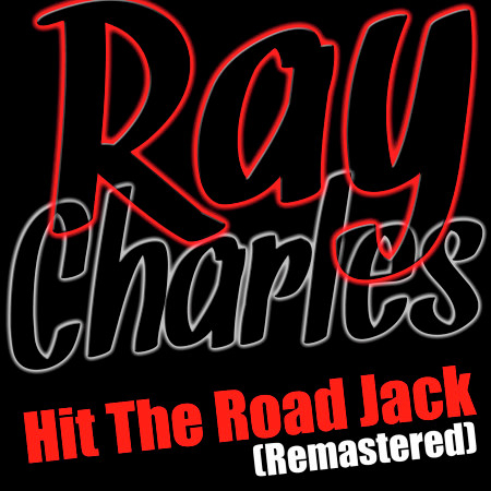 Hit The Road Jack (Remastered)