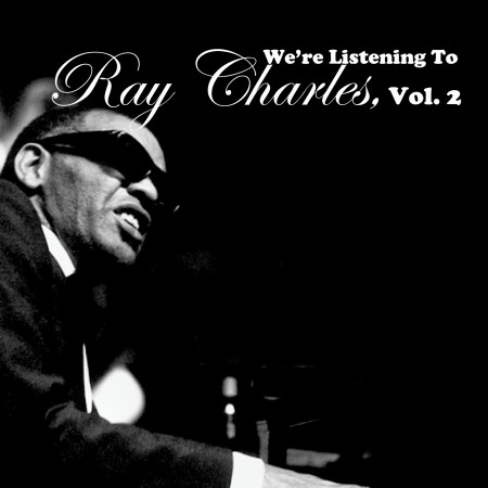 We're Listening to Ray Charles, Vol. 2