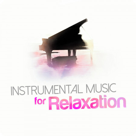Instrumental Music for Relaxation