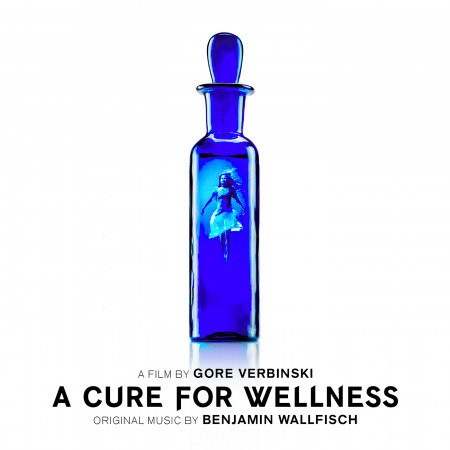 A Cure For Wellness (Original Soundtrack Album)