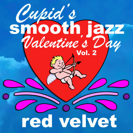 Cupid's Smooth Jazz Valentine's Day Vol. 2