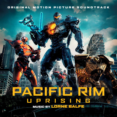 Pacific Rim Uprising (Original Soundtrack Album)