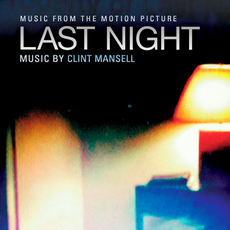 Last Night (Original Motion Picture Soundtrack)