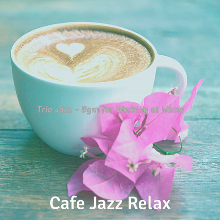 Trio Jazz - Bgm for Working at Home