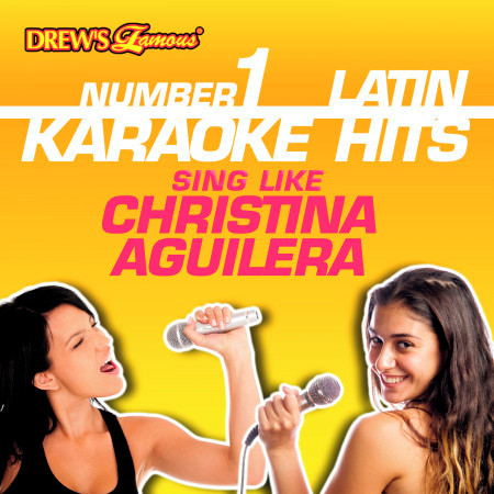 Drew's Famous #1 Latin Karaoke Hits: Sing like Christina Aguilera