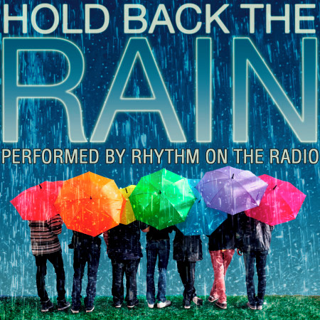 Hold Back the Rain