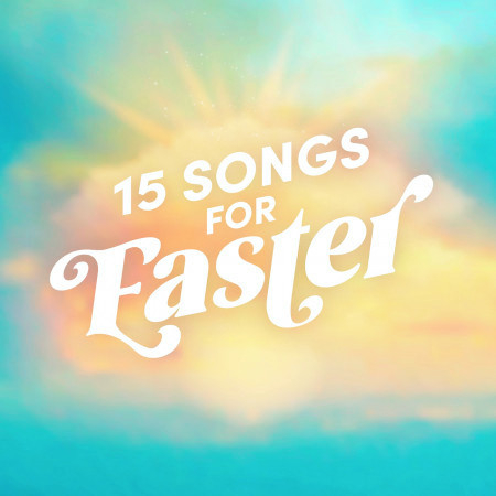 15 Songs for Easter